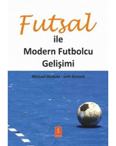 Futsal İle Modern Futbolcu Gelişimi