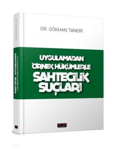 Uygulamadan Örnek Hükümlerle Sahtecilik Suçları