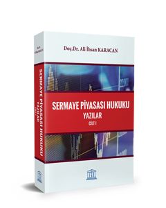 Sermaye Piyasası Hukuku - Cilt I