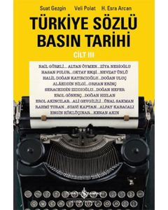 Türkiye Sözlü Basın Tarihi Cilt 3