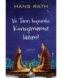 Ve Tanrı Buyurdu: Konuşmamız Lazım