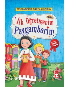 Peygamberimi Örnek Alıyorum - İlk Öğretmenim Peygamberim