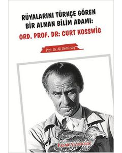 Rüyalarını Türkçe Gören Bir Alman Bilim Adamı: Ord. Prof. Dr: Curt Kosswig