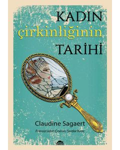 Kadın Çirkinliğinin Tarihi