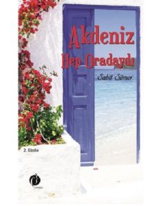 Akdeniz Hep Oradaydı