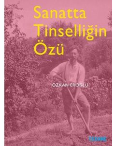 Sanatta Tinselliğin Özü
