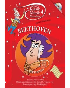 Klasik Müzik Masalları 4 - Duygu Makinesi Beethoven