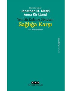 Yeni Bir Erdeme Dönüşen Sağlığa Karşı