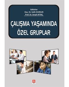 Çalışma Yaşamında Özel Gruplar