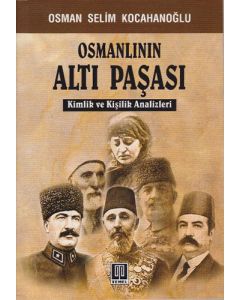 Osmanlının Altı Paşası