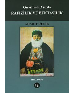 On Altıncı Asırda Rafızîlik ve Bektaşîlik