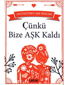 Çünkü Bize Aşk Kaldı
