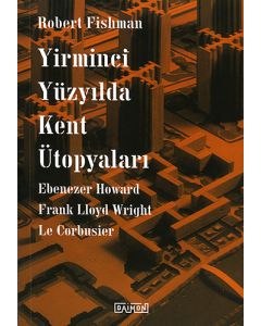 Yirminci Yüzyılda Kent Ütopyaları