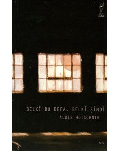 Belki Bu Defa, Belki Şimdi