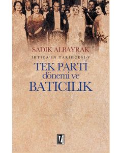 Tek Parti Dönemi ve Batıcılık