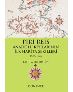 Piri Reis Anadolu Kıyılarının İlk Harita Şekilleri