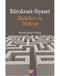 Bürokrasi - Siyaset İlişkileri ve Türkiye