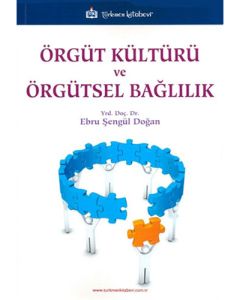 Örgüt Kültürü ve Örgütsel Bağlılık