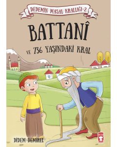 Dedemin Masal Krallığı 2 - Battanî ve 736 Yaşındaki Kral