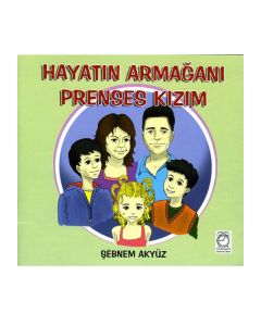 Hayatın Armağanı Prenses Kızım