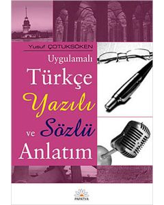 Uygulamalı Türkçe Yazılı ve Sözlü Anlatım