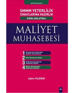 SMMM Yeterlilik Sınavlarına Hazırlık Konu Anlatımlı Maliyet Muhasebesi