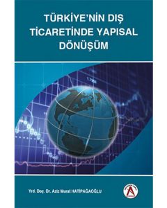 Türkiye'nin Dış Ticaretinde Yapısal Dönüşüm