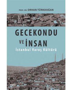 Gecekondu Ve İnsan