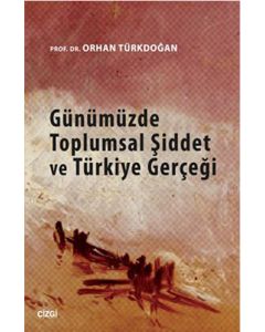 Günümüzde Toplumsal Şiddet Ve Türkiye Gerçeği