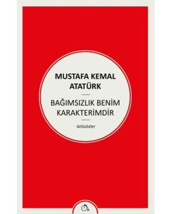 Bağımsızlık Benim Karakterimdir