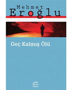 Geç Kalmış Ölü