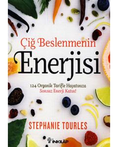 Çiğ Beslenmenin Enerjisi