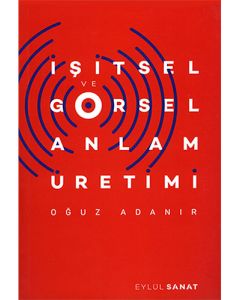 İşitsel Ve Görsel Anlam Üretimi 