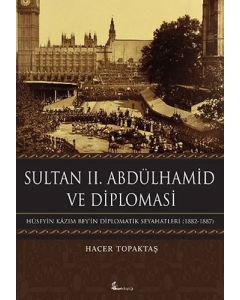 Sultan II. Abdülhamid ve Diplomasi (Ciltli)