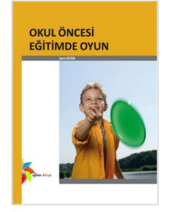 Okul Öncesi Eğitimde Oyun
