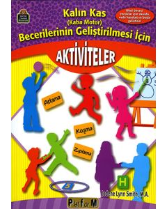 Kalın Kas (Kaba Motor) Becerilerinin Geliştirlmesi İçin Aktiviteler