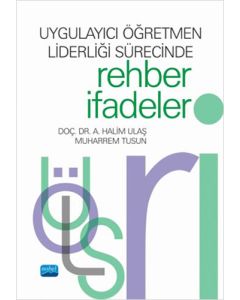 Uygulayıcı Öğretmen Liderliği Sürecinde Rehber İfadeler