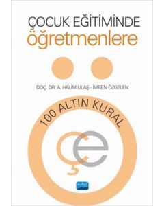 Çocuk Eğitiminde Öğretmenlere 100 Altın Kural
