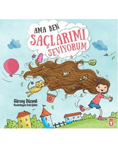Ama Ben Saçlarımı Seviyorum