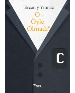 O Öyle Olmadı