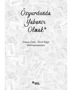 Özyurdunda Yabancı Olmak