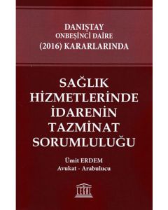 Sağlık Hizmetlerinde İdarenin Tazminat Sorumluluğu