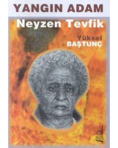 Yangın Adam Neyzen Tevfik