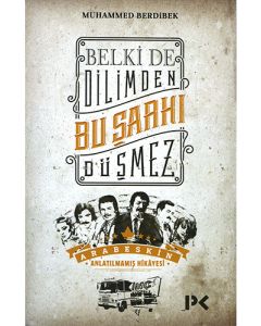 Belki de Dilimden Bu Şarkı Düşmez