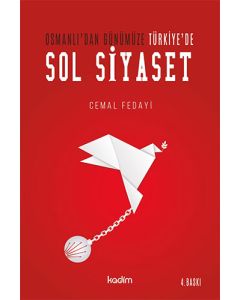 Osmanlı'dan Günümüze Türkiye'de Sol Siyaset