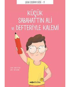 Küçük Sabahattin Ali ve Defteriyle Kalemi