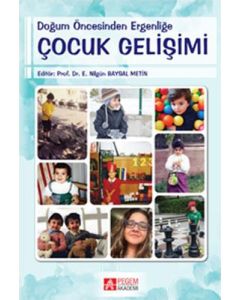 Doğum Öncesinden Ergenliğe Çocuk Gelişimi