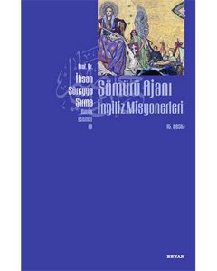 Sömürü Ajanı İngiliz Misyonerleri
