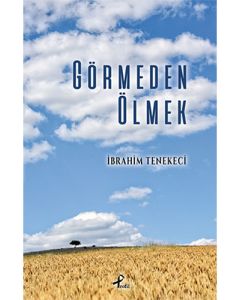 Görmeden Ölmek