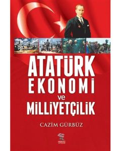 Atatürk Ekonomi ve Milliyetçilik
